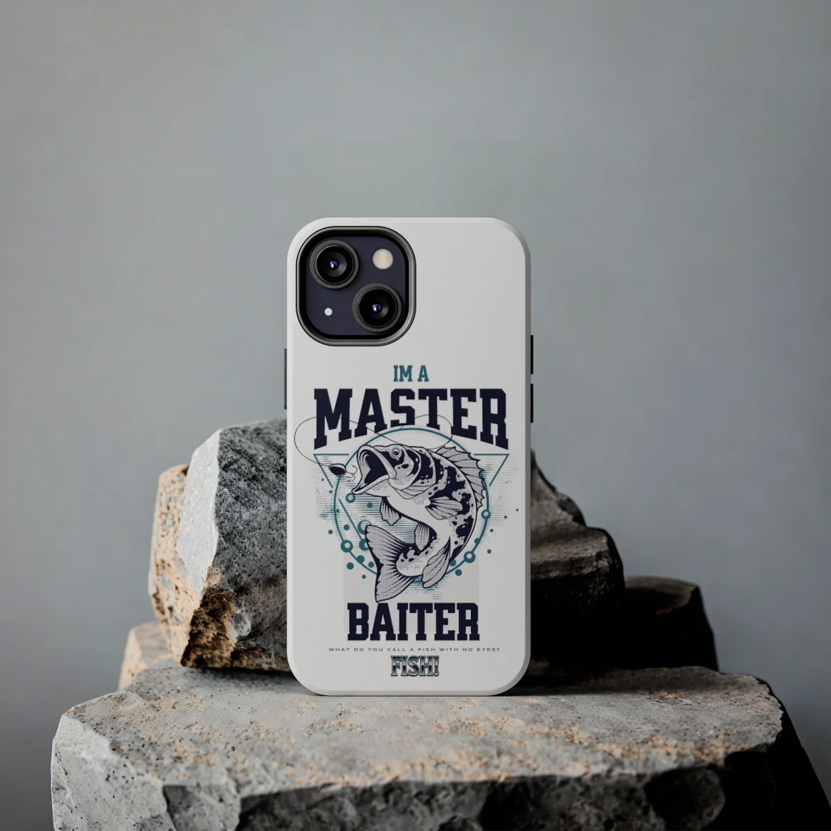 Im A Master Baiter Fishing Funny Slogan With Riddle Great Gift, Hobby Tough Phone Cases